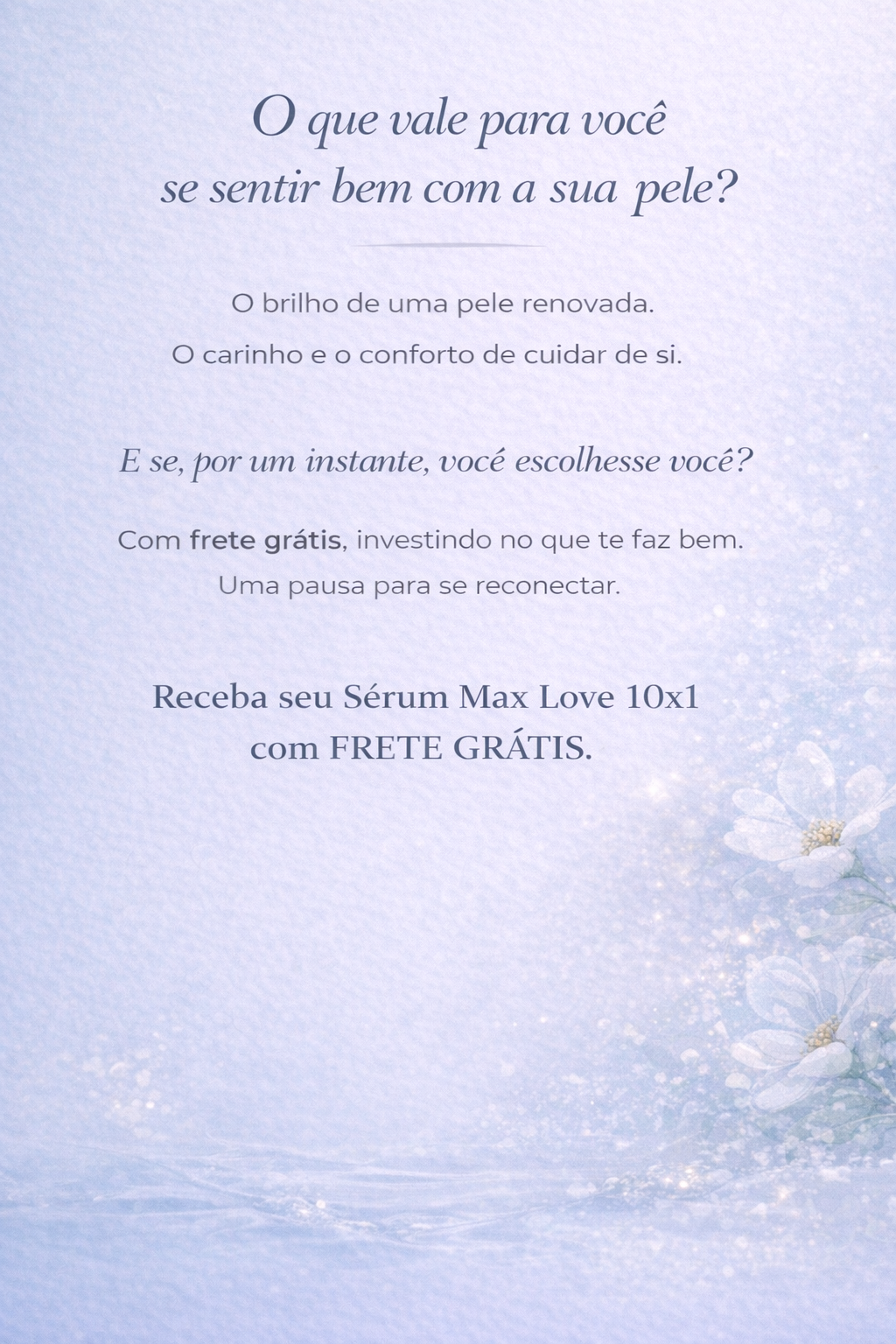 Imagem promocional do Sérum Facial Max Love 10x1 mostrando hidratação e revitalização da pele